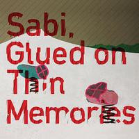 Sabi - Glued on Thin Memories