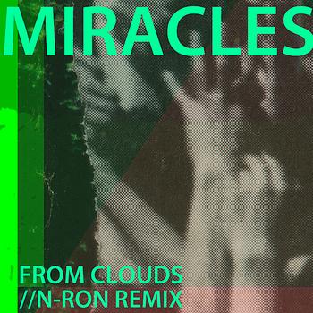 Miracles - From Clouds (N-RON Stepping On Remix)