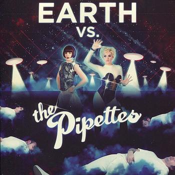 The Pipettes - Earth Vs The Pipettes