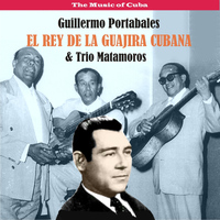 Guillermo Portabales - The Music of Cuba / El Rey de la Guajira Cubana