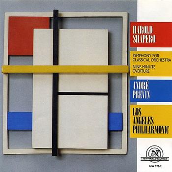 Los Angeles Philharmonic Orchestra - Harold Shapero: Symphony for Classical Orchestra/Nine-Minute Overture