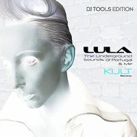 Lula - Kult Records Presents: The Underground Sounds Of Portugal And Me ( Instrumentals Dj Tools Edition) (Explicit)