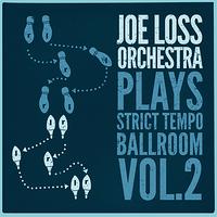Joe Loss Orchestra - Joe Loss Orchestra Plays Strict Tempo Ballroom Vol. 2