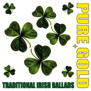 Various Artists - Pure Gold Traditional Irish Ballads