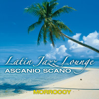 Ascanio Scano - Morrocoy (Latin Jazz Lounge)