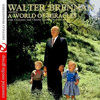 Walter Brennan - A World Of Miracles (Digitally Remastered)