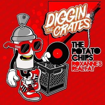The Potato Chips - Diggin' The Crates: Roxanne's Real Fat - Single