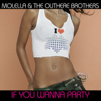 Molella, The Outhere Brothers - If You Wanna Party