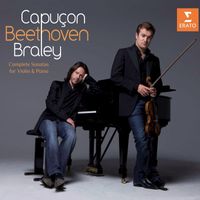 Renaud Capuçon, Frank Braley - Beethoven: Complete Violin Sonatas
