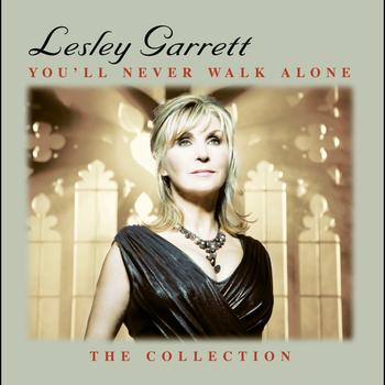 Lesley Garrett - You'll Never Walk Alone: The Collection