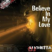 Dj Luchetta - Believe In My Love