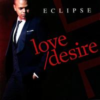 Eclipse - Love/Desire