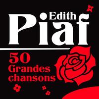 Edith Piaf - 50 grandes chansons