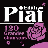 Edith Piaf - 120 grandes chansons
