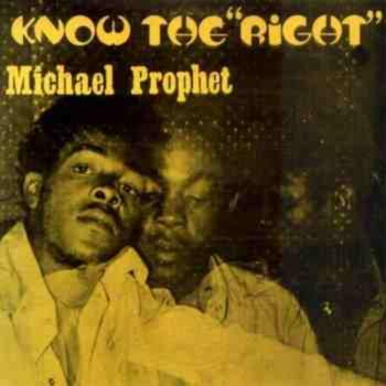 Michael Prophet - Know the Right