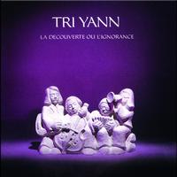 Tri Yann - La Découverte Ou L'Ignorance