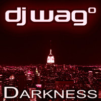 DJ Wag - Darkness