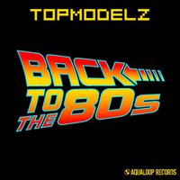 Topmodelz - Back to the 80s