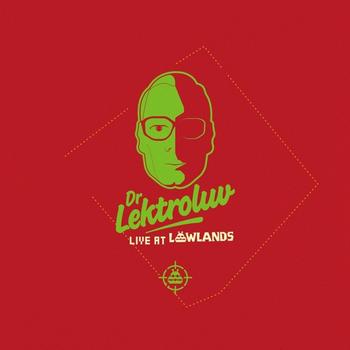 Dr. Lektroluv - Live At Lowlands