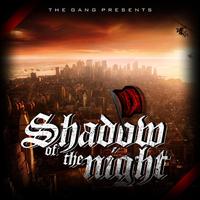 The Gang - SHADOW OF THE NIGHT