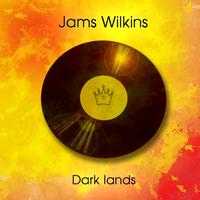 Jams Wilkins - Dark Lands