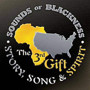 Sounds Of Blackness - The 3rd Gift - Story, Song & Spirit