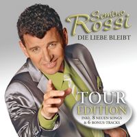 Semino Rossi - Die Liebe bleibt (Tour Edition)