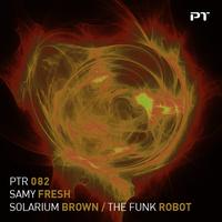 Samy Fresh - Solarium Brown / The Funk Robot