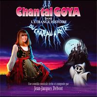 Chantal Goya - L'étrange histoire du château hanté (Une comédie musicale écrite et composée par Jean-Jacques Debout)