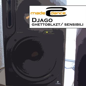 Djago - Ghettoblazt / Sensibili