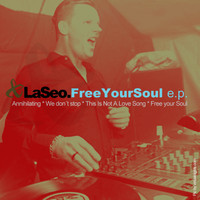 LaSeo - Free Your Soul E.P.