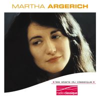 Martha Argerich - Les Stars Du Classique : Martha Argerich
