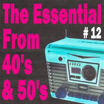 Various Artists - The Essential from 40's and 50's, Vol. 12