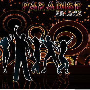 2Black - Paradise