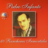 Pedro Infante - 60 Rancheras Inmortales