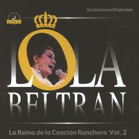 Lola Beltrán - La Reina de la Canción Ranchera Vol. 2