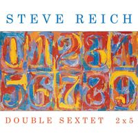 Steve Reich - Double Sextet/2x5