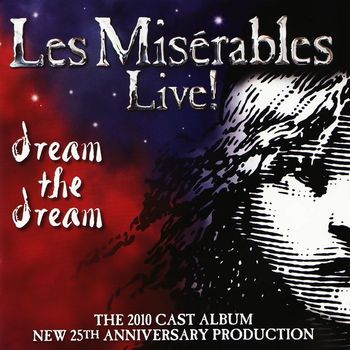 Claude-Michel Schönberg & Alain Boublil - Les Misérables Live! (2010 London Cast Recording)