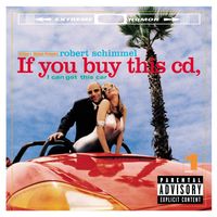 Robert Schimmel - If You Buy This CD, I Can Get This Car (Explicit)