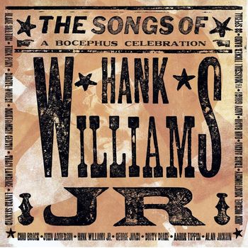 Various Artists - The Songs Of Hank Williams Jr. (A Bocephus Celebration)