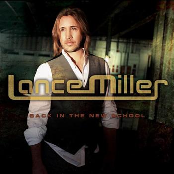 Lance Miller - Back In The New School