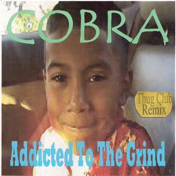 Cobra - Addicted to the Grind (Thug Club Remix)