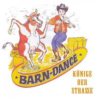 Barn-Dance - Könige der Strasse