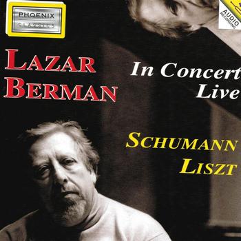 Lazar Berman - Robert Schumann and Ferenc Liszt : Piano In Concert Live