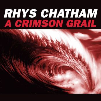 Rhys Chatham - A Crimson Grail (Version for 200 Guitars)