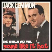 Jack Lemmon - Sings and Plays Music from Some Like It Hot