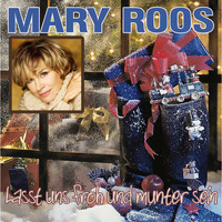 Mary Roos - Lasst uns froh und munter sein