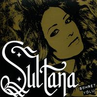 Sultana - Sohret Yolu