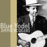 Jimmie Rodgers - Blue Yodel