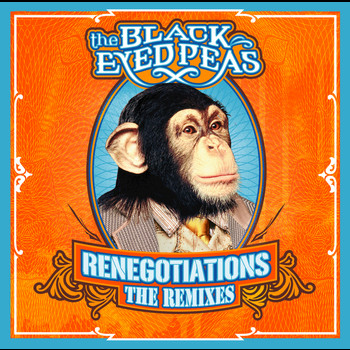 The Black Eyed Peas - Renegotiations: The Remixes